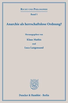 Abbildung von Mathis / Langensand | Anarchie als herrschaftslose Ordnung? | 1. Auflage | 2019 | beck-shop.de