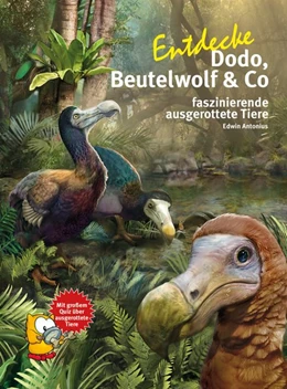 Abbildung von Antonius | Entdecke Dodo, Beutelwolf & Co | 1. Auflage | 2019 | beck-shop.de