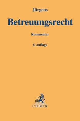 Abbildung von Jürgens | Betreuungsrecht | 6. Auflage | 2019 | beck-shop.de