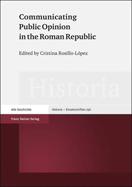 Abbildung von Rosillo-López | Communicating Public Opinion in the Roman Republic | 1. Auflage | 2019 | beck-shop.de