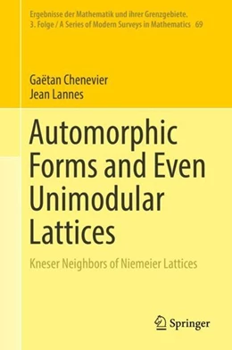 Abbildung von Chenevier / Lannes | Automorphic Forms and Even Unimodular Lattices | 1. Auflage | 2019 | beck-shop.de