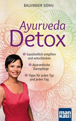Abbildung von Sidhu | Ayurveda Detox | 1. Auflage | 2019 | beck-shop.de