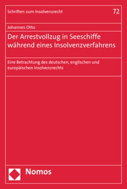 Abbildung von Otto | Der Arrestvollzug in Seeschiffe während eines Insolvenzverfahrens | 1. Auflage | 2019 | beck-shop.de