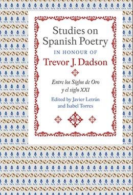 Abbildung von Letrán / Torres | Studies on Spanish Poetry in Honour of Trevor J. Dadson | 1. Auflage | 2019 | 388 | beck-shop.de
