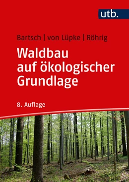Abbildung von Röhrig / Bartsch | Waldbau auf ökologischer Grundlage | 8. Auflage | 2020 | beck-shop.de