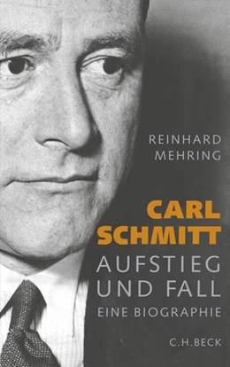 Abbildung von Mehring, Reinhard | Carl Schmitt | 1. Auflage | 2009 | beck-shop.de