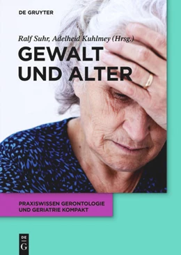 Abbildung von Suhr / Kuhlmey | Gewalt und Alter | 1. Auflage | 2020 | 10 | beck-shop.de