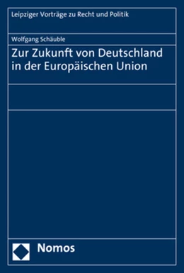 Abbildung von Schäuble | Zur Zukunft von Deutschland in der Europäischen Union | 1. Auflage | 2019 | 11 | beck-shop.de