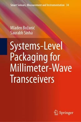Abbildung von Bozanic / Sinha | Systems-Level Packaging for Millimeter-Wave Transceivers | 1. Auflage | 2019 | beck-shop.de