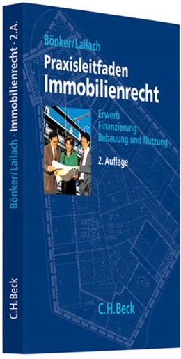Abbildung von Bönker / Lailach | Praxisleitfaden Immobilienrecht | 2. Auflage | 2009 | beck-shop.de