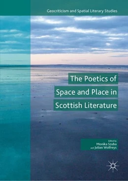 Abbildung von Szuba / Wolfreys | The Poetics of Space and Place in Scottish Literature | 1. Auflage | 2019 | beck-shop.de