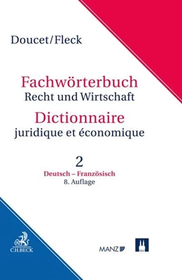 Abbildung von Doucet / Fleck | Wörterbuch Recht und Wirtschaft Band 2: Deutsch - Französisch | 8. Auflage | 2020 | beck-shop.de