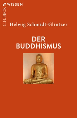 Abbildung von Schmidt-Glintzer | Der Buddhismus | 4. Auflage | 2019 | beck-shop.de