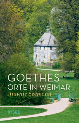 Abbildung von Seemann | Goethes Orte in Weimar | 1. Auflage | 2019 | beck-shop.de