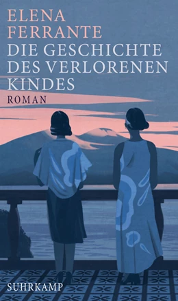 Abbildung von Ferrante | Die Geschichte des verlorenen Kindes | 1. Auflage | 2019 | beck-shop.de
