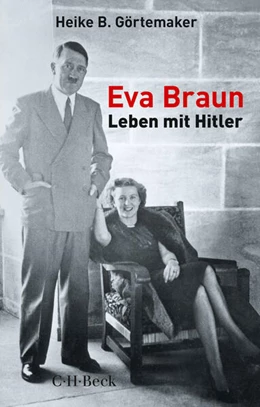 Abbildung von Görtemaker | Eva Braun | 1. Auflage | 2019 | beck-shop.de