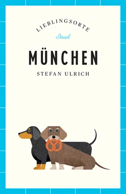 Abbildung von Ulrich | München - Lieblingsorte | 1. Auflage | 2019 | beck-shop.de