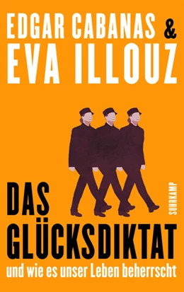 Abbildung von Illouz / Cabanas | Das Glücksdiktat | 2. Auflage | 2019 | beck-shop.de