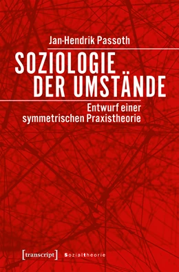 Abbildung von Passoth | Soziologie der Umstände | 1. Auflage | 2026 | beck-shop.de