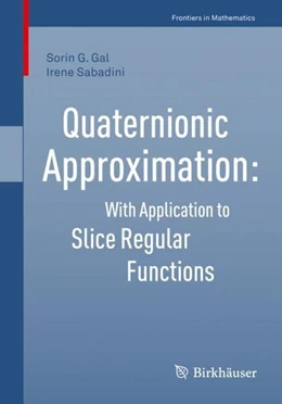 Abbildung von Gal / Sabadini | Quaternionic Approximation | 1. Auflage | 2019 | beck-shop.de