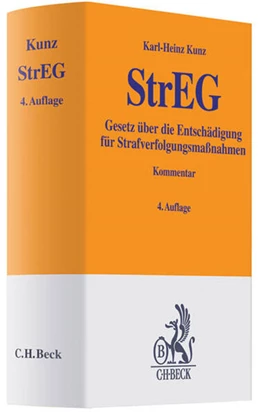 Abbildung von Kunz
   
  | Gesetz über die Entschädigung für Strafverfolgungsmaßnahmen: StrEG
   
 | 4. Auflage | 2010 | beck-shop.de