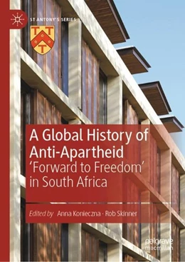 Abbildung von Konieczna / Skinner | A Global History of Anti-Apartheid | 1. Auflage | 2019 | beck-shop.de