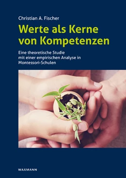 Abbildung von Fischer | Werte als Kerne von Kompetenzen | 1. Auflage | 2019 | beck-shop.de