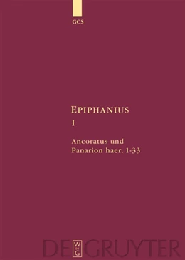 Abbildung von Collatz / Bergermann | Ancoratus und Panarion haer. 1-33 | 1. Auflage | 2013 | beck-shop.de