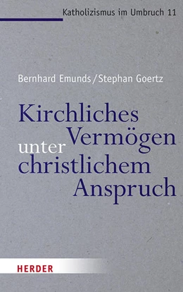 Abbildung von Emunds / Goertz | Kirchliches Vermögen unter christlichem Anspruch | 1. Auflage | 2020 | 11 | beck-shop.de