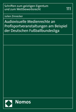 Abbildung von Zinnecker | Audiovisuelle Medienrechte an Profisportveranstaltungen am Beispiel der Deutschen Fußballbundesliga | 1. Auflage | 2019 | beck-shop.de