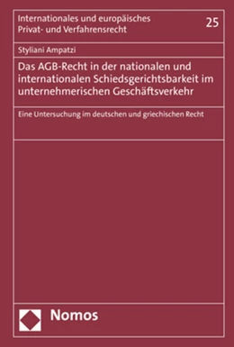 Abbildung von Ampatzi | Das AGB-Recht in der nationalen und internationalen Schiedsgerichtsbarkeit im unternehmerischen Geschäftsverkehr | 1. Auflage | 2019 | 25 | beck-shop.de
