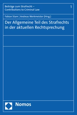Abbildung von Stam / Werkmeister | Der Allgemeine Teil des Strafrechts in der aktuellen Rechtsprechung | 1. Auflage | 2019 | 1 | beck-shop.de