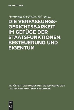 Abbildung von Die Verfassungsgerichtsbarkeit im Gefüge der Staatsfunktionen. Besteuerung und Eigentum | 1. Auflage | 1981 | 39 | beck-shop.de