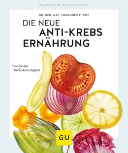 Abbildung von Coy | Die neue Anti-Krebs-Ernährung | 1. Auflage | 2019 | beck-shop.de