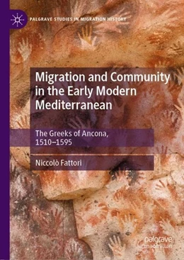 Abbildung von Fattori | Migration and Community in the Early Modern Mediterranean | 1. Auflage | 2019 | beck-shop.de