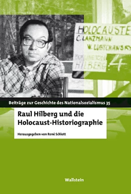 Abbildung von Schlott | Raul Hilberg und die Holocaust-Historiographie | 1. Auflage | 2019 | 35 | beck-shop.de