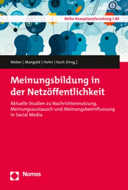 Abbildung von Weber / Mangold | Meinungsbildung in der Netzöffentlichkeit | 1. Auflage | 2019 | 40 | beck-shop.de