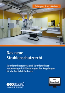 Abbildung von Roos / Peinsipp | Das neue Strahlenschutzrecht | 1. Auflage | 2019 | beck-shop.de