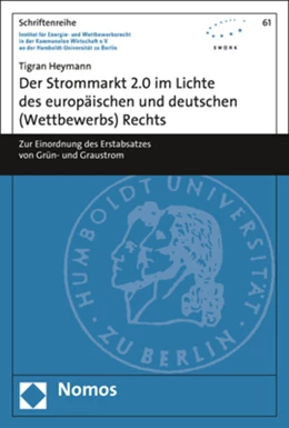 Abbildung von Heymann | Der Strommarkt 2.0 im Lichte des europäischen und deutschen (Wettbewerbs) Rechts | 1. Auflage | 2019 | 61 | beck-shop.de