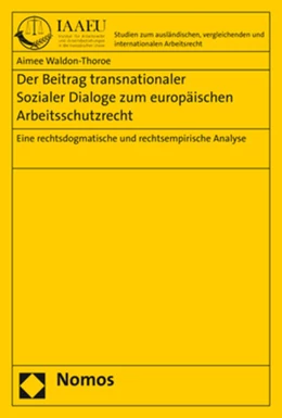 Abbildung von Waldon-Thoroe | Der Beitrag transnationaler Sozialer Dialoge zum europäischen Arbeitsschutzrecht | 1. Auflage | 2019 | 37 | beck-shop.de