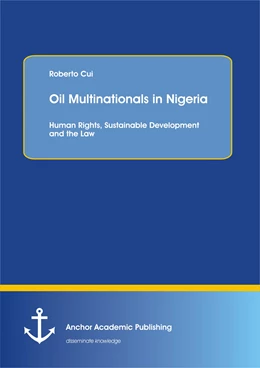 Abbildung von Cui | Oil Multinationals in Nigeria: Human Rights, Sustainable Development and the Law | 1. Auflage | 2015 | beck-shop.de