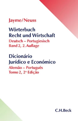 Abbildung von Jayme / Neuss
   
  | Band II: Deutsch - Portugiesisch = Dicionário Jurídico e Económico. Tomo 2 Alemão - Português
   
 | 2. Auflage | 2013 | beck-shop.de