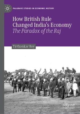 Abbildung von Roy | How British Rule Changed India's Economy | 1. Auflage | 2019 | beck-shop.de