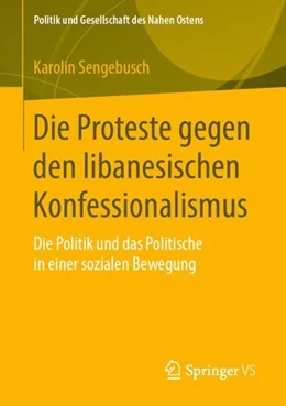 Abbildung von Sengebusch | Die Proteste gegen den libanesischen Konfessionalismus | 1. Auflage | 2019 | beck-shop.de