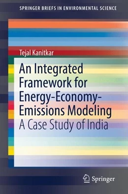 Abbildung von Kanitkar | An Integrated Framework for Energy-Economy-Emissions Modeling | 1. Auflage | 2019 | beck-shop.de