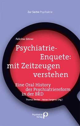 Abbildung von Söhner / Becker | Psychiatrie-Enquete: mit Zeitzeugen verstehen | 1. Auflage | 2019 | beck-shop.de