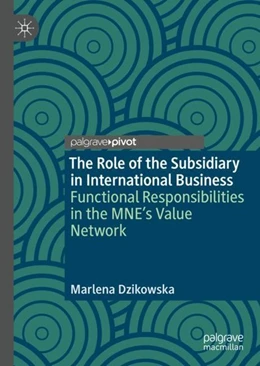 Abbildung von Dzikowska | The Role of the Subsidiary in International Business | 1. Auflage | 2019 | beck-shop.de