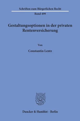Abbildung von Lentz | Gestaltungsoptionen in der privaten Rentenversicherung. | 1. Auflage | 2019 | beck-shop.de