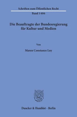 Abbildung von Luy | Die Beauftragte der Bundesregierung für Kultur und Medien. | 1. Auflage | 2019 | beck-shop.de