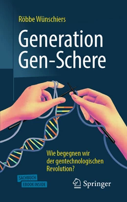 Abbildung von Wünschiers | Generation Gen-Schere | 1. Auflage | 2019 | beck-shop.de